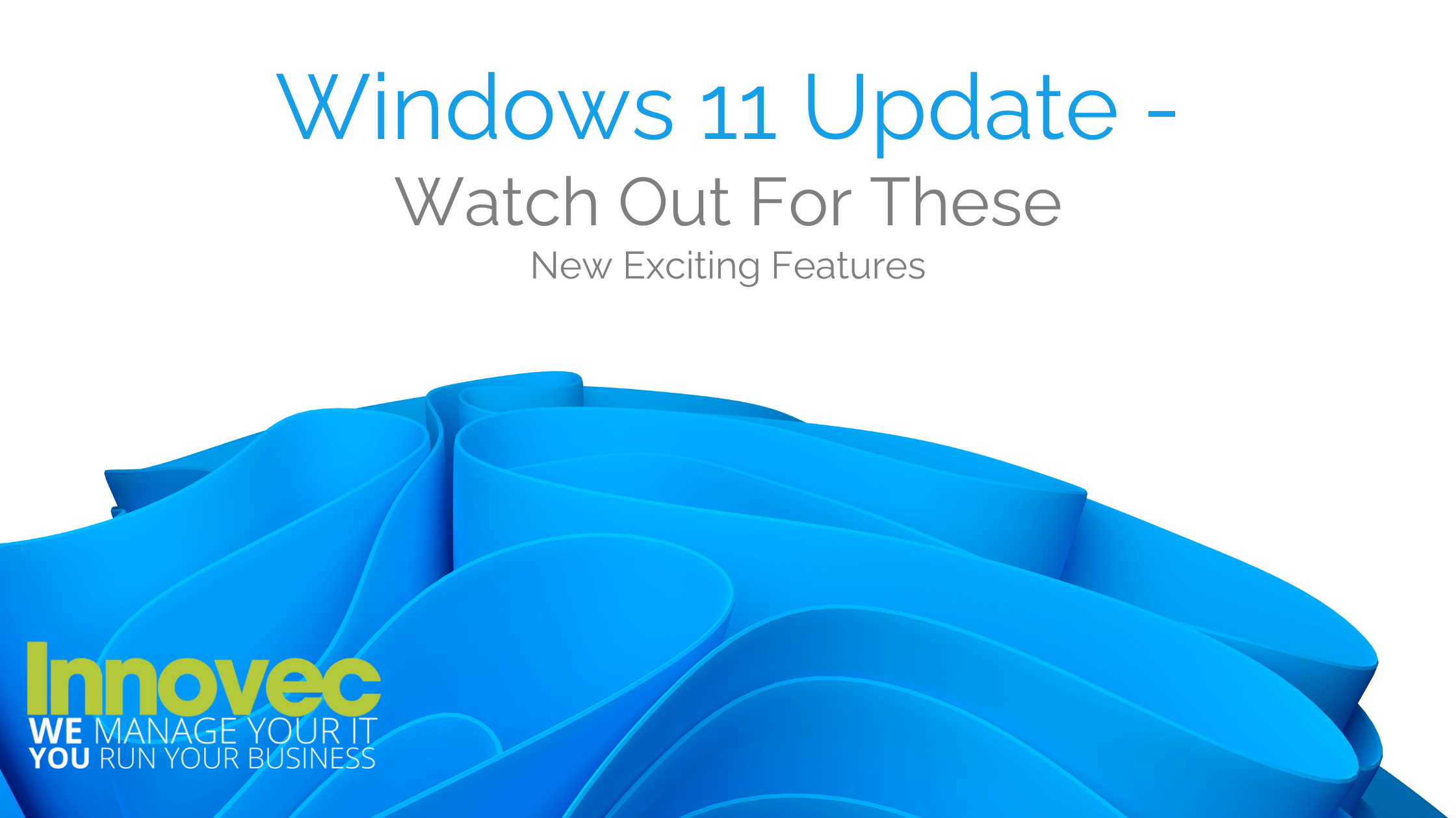 Windows 11 Update - New Features