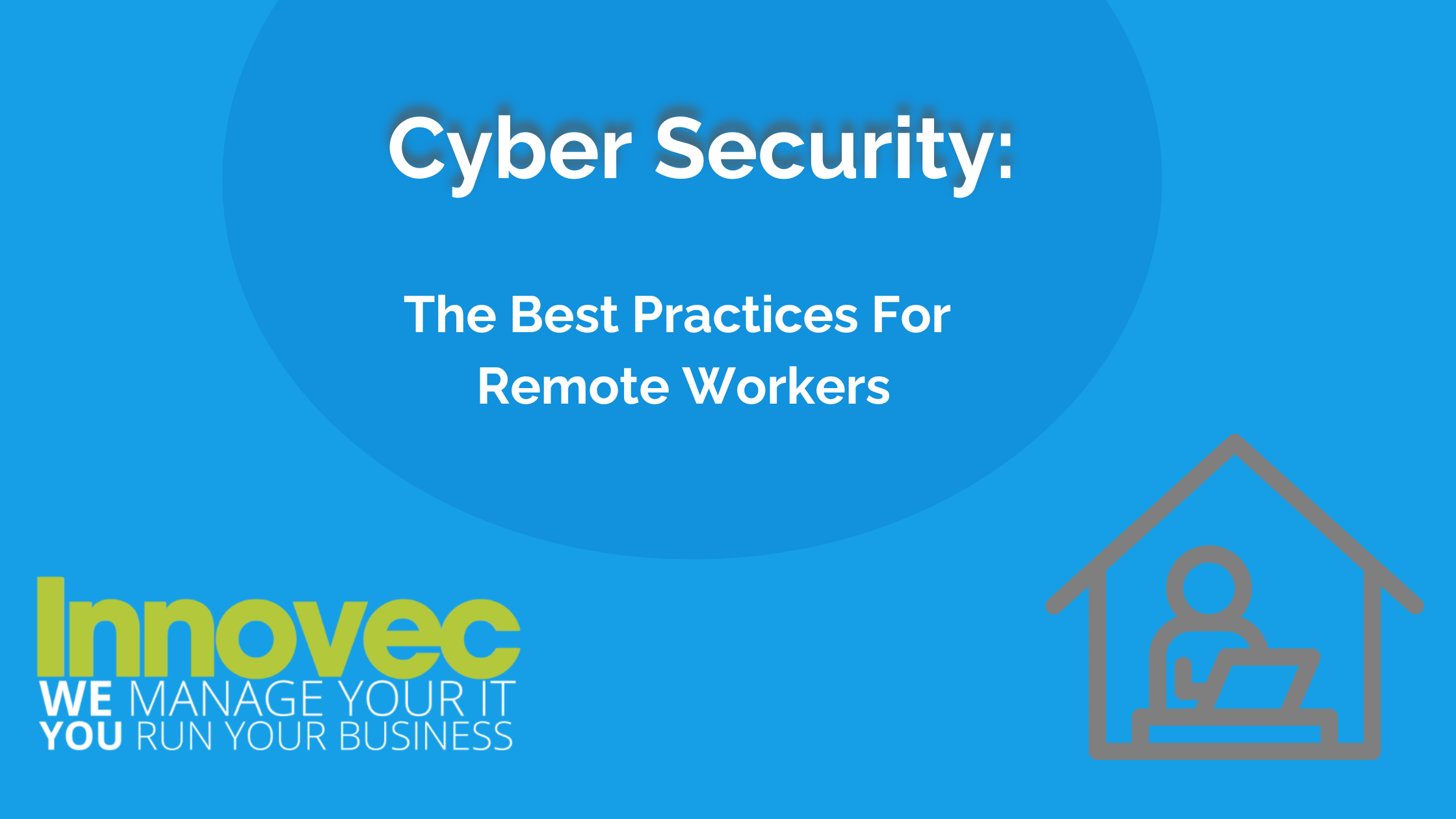 Cyber Security Practices For Remote Workers